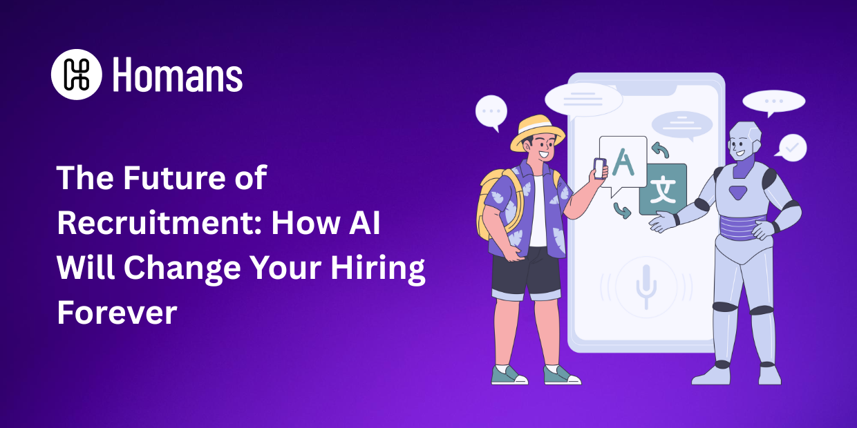 The Future of Recruitment: How AI Will Change Your Hiring Forever