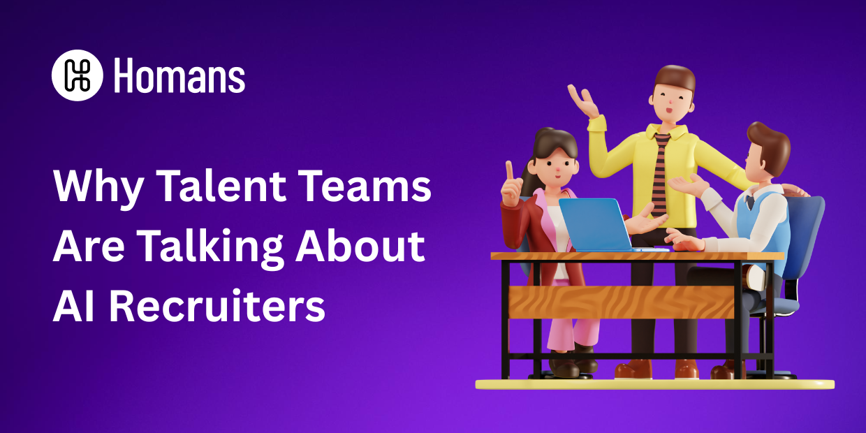 Why Talent Teams Are Talking About AI Recruiters