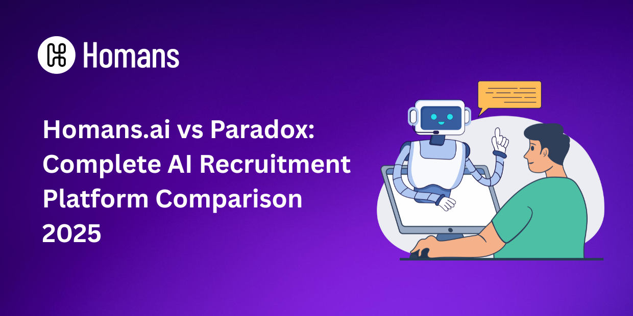 Homans.ai vs Paradox: Complete AI Recruitment Platform Comparison 2025