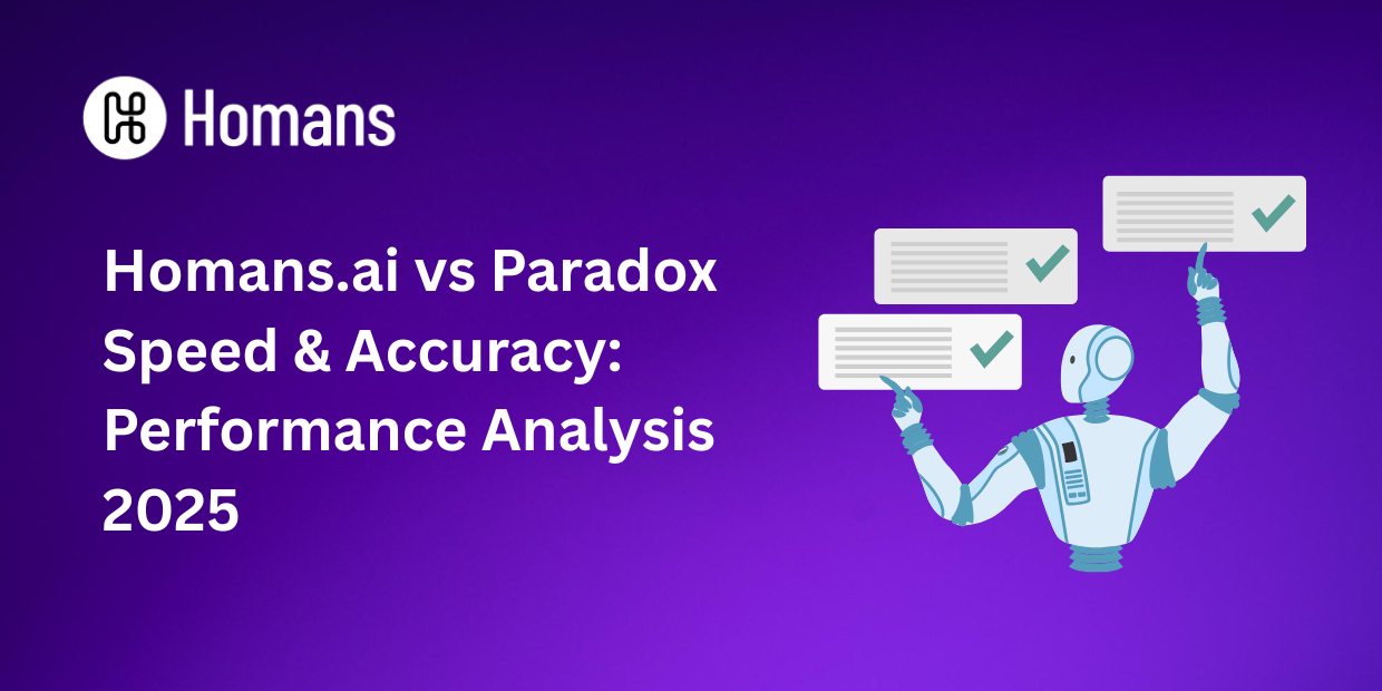 Homans.ai vs Paradox Speed & Accuracy: Performance Analysis 2025