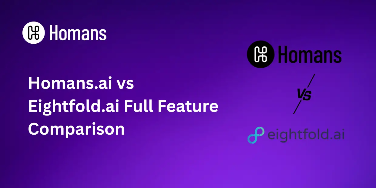 Homans.ai vs Eightfold.ai Full Feature Comparison