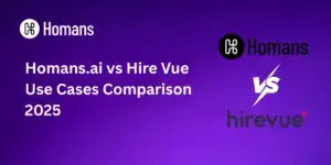 Homans.ai vs Hire Vue Use Cases Comparison 2025