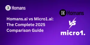 Homans.ai vs Micro1.ai: The Complete 2025 Comparison Guide