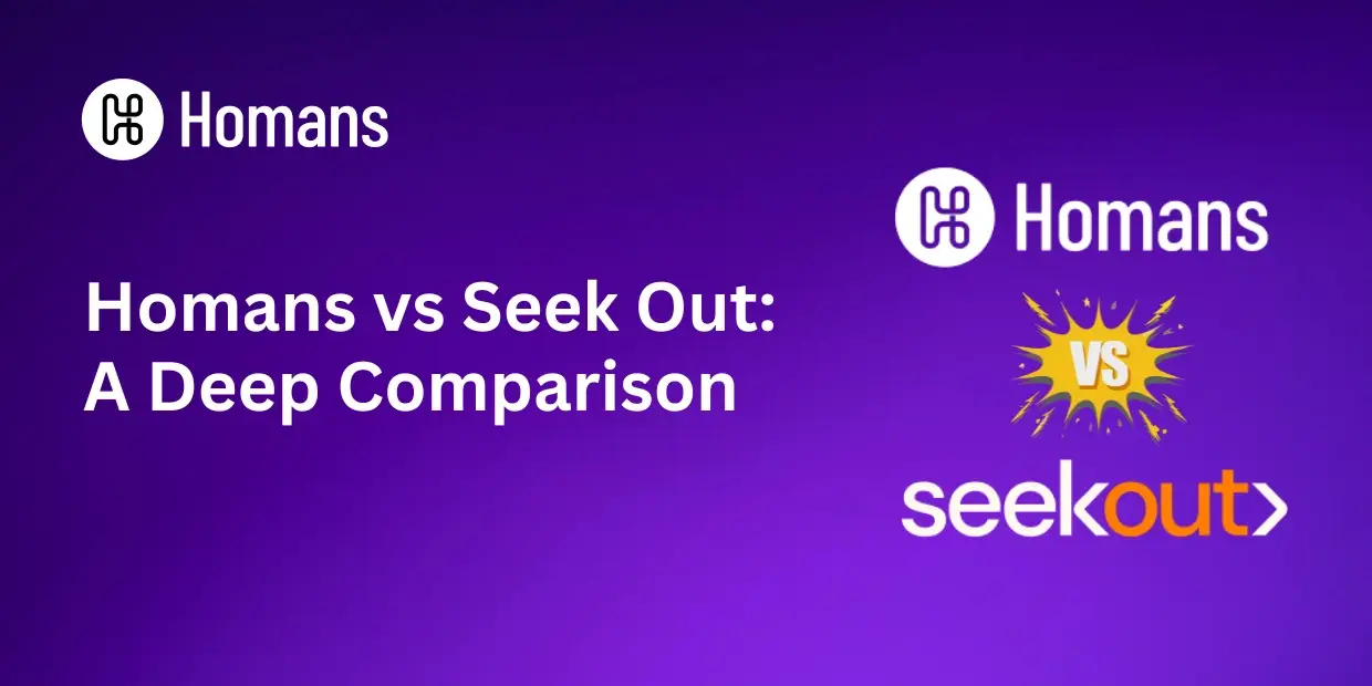 Homans vs Seek Out: A Deep Comparison